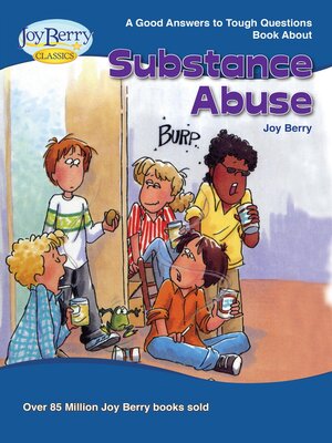 cover image of Good Answers to Tough Questions about Substance Abuse